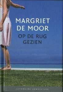 Margriet de Moor : Op de rug gezien [ Literaire juweeltjes ], Ophalen of Verzenden, Zo goed als nieuw