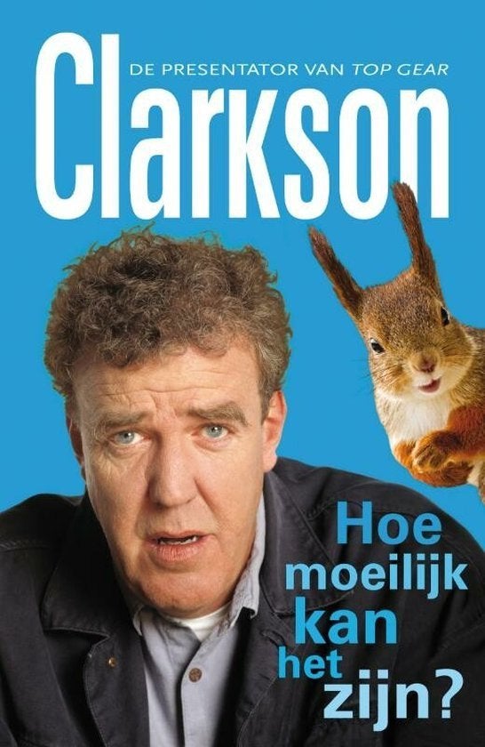 Hoe Moeilijk Kan Het Zijn? - Jeremy Clarkson BOEK, Ophalen of Verzenden, Zo goed als nieuw, Jeremy Clarkson
