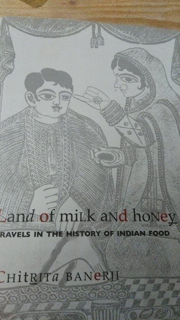 Land of Milk and Honey: Geschiedenis van Indiaas Eten, Overige typen, Zo goed als nieuw, Chitrata Banerji, Azië en Oosters