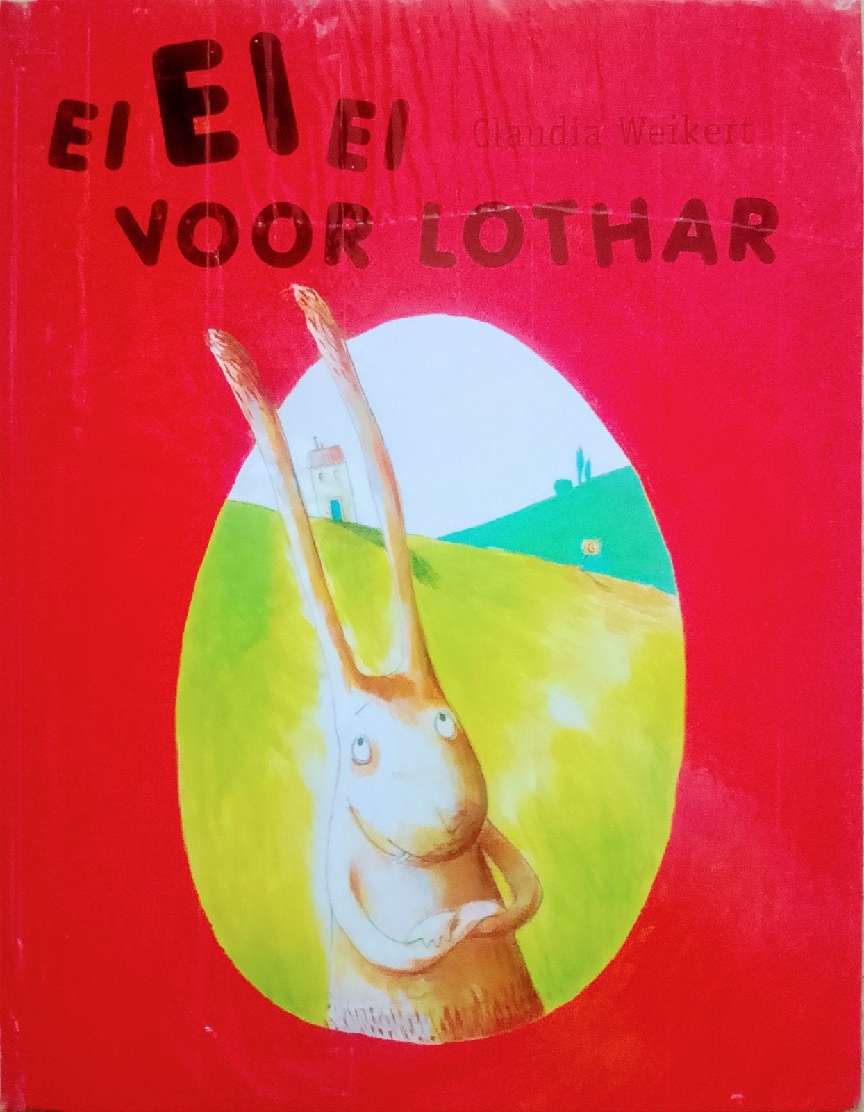 Ei Ei Ei Voor Lothar, Gelezen, 3 tot 4 jaar, Claudia Weikert., Ophalen of Verzenden