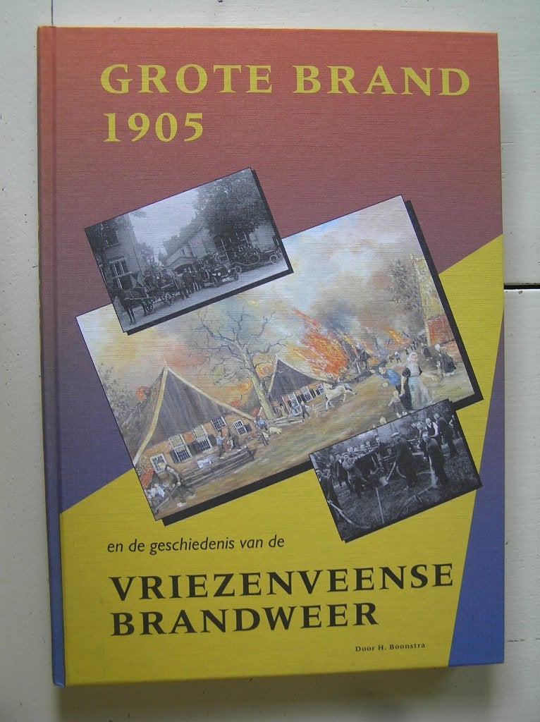Vriezenveen. Grote brand 1905 en de geschiedenis der brandwe, Boeken, Ophalen of Verzenden, Zo goed als nieuw