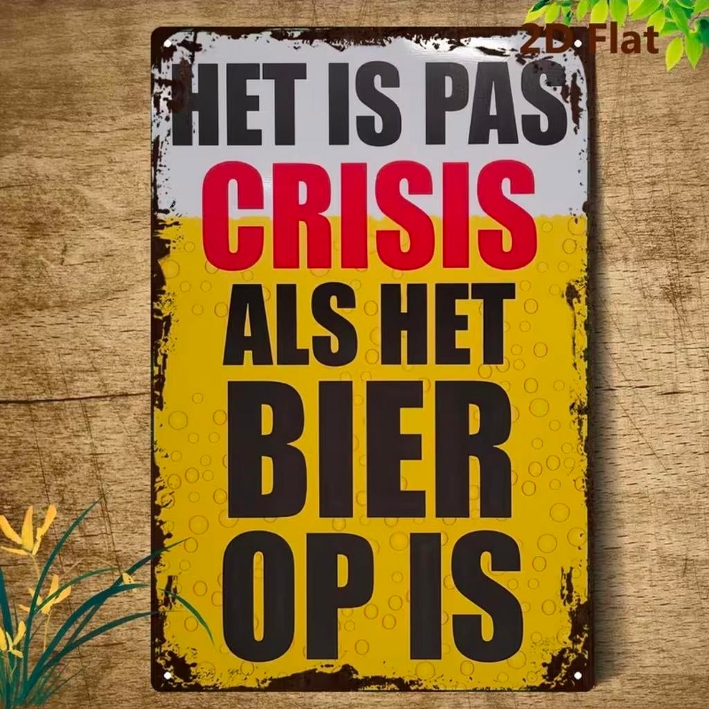Tekstbordje humor Het is pas crisis als het bier op is, Verzenden, Nvt, Nvt, Nvt