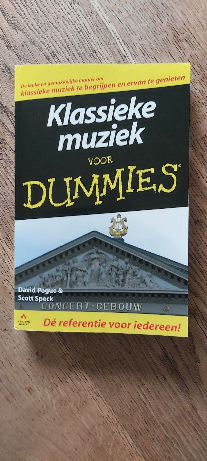 Klassieke Muziek voor Dummies - David Pogue & Scott Speck, Boeken, Muziek, Ophalen of Verzenden, Zo goed als nieuw, Algemeen, David Pogue & Scott Speck