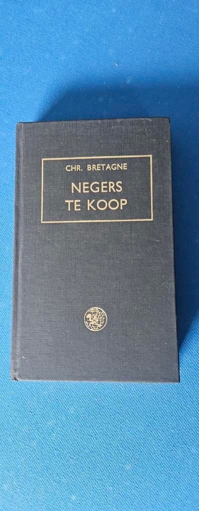 Zeldzaam Boek: Negers Te Koop door Chr. Bretagne, Boeken, Ophalen of Verzenden, Gelezen, Chr. Bretagne, België