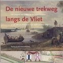De nieuwe trekweg langs de Vliet, Ophalen of Verzenden, 17e en 18e eeuw, Zo goed als nieuw