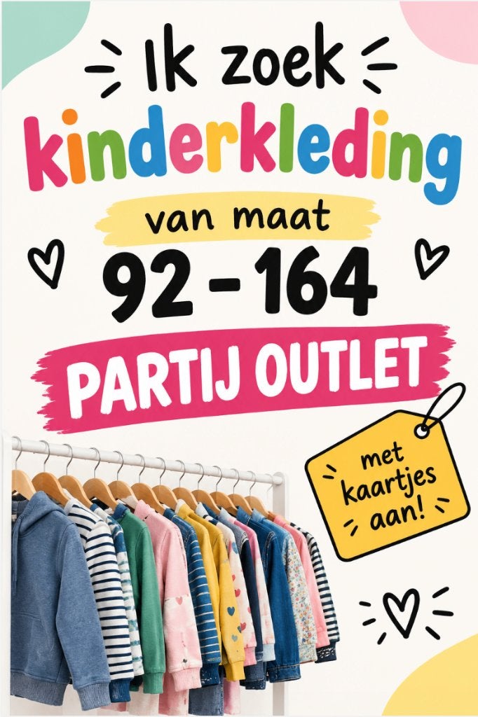 Gezocht: partij kinderkleding van maat 92-164 met prijskaart, Ophalen of Verzenden, Nieuw, Jongen of Meisje