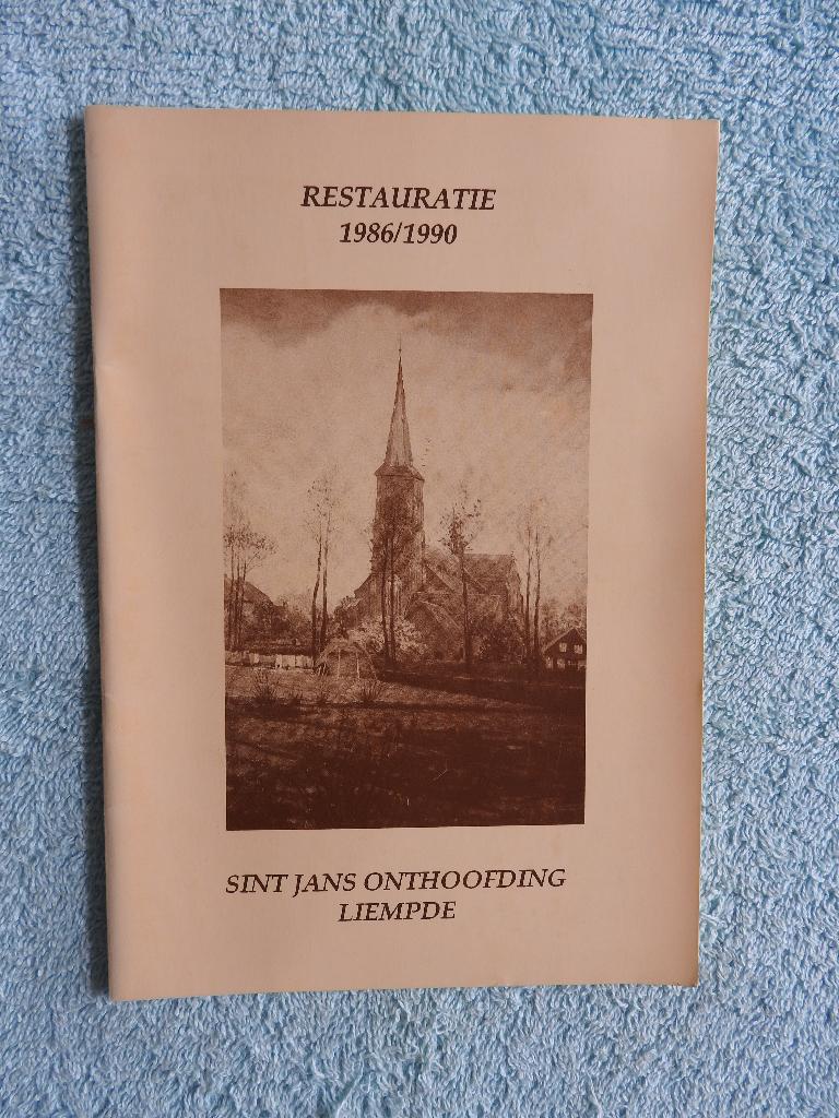 Sint Jans onthoofding - Liempde - Restauratie 1986-1990, Boeken, Geschiedenis | Stad en Regio, Ophalen of Verzenden, Zo goed als nieuw