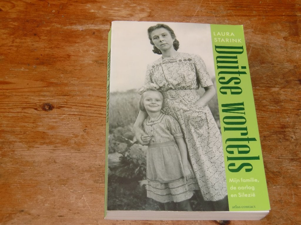 Duitse wortels : mijn familie, de oorlog en Silezie (3e rijk, 20e eeuw of later, Europa, Laura Starink, Ophalen of Verzenden