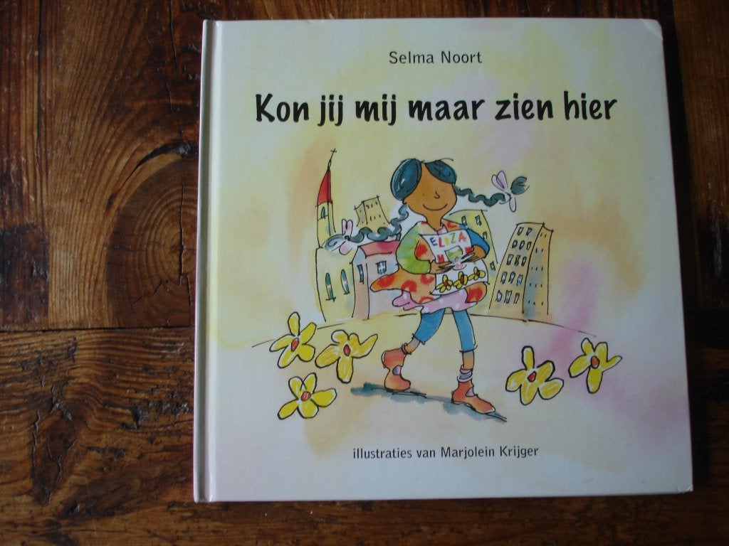 kleuter.05(1270) kon je mij maar zien hier : selma noort, Ophalen of Verzenden, Zo goed als nieuw, Fictie algemeen