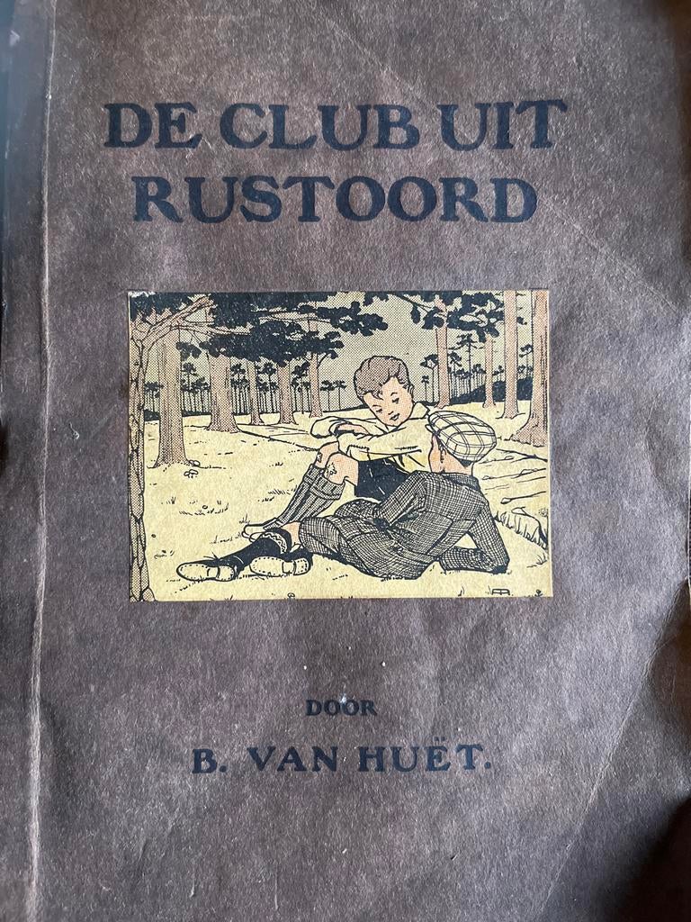 De Club uit Rustoord - B. van Huet (Vintage Boek), Boeken, Kinderboeken | Jeugd | onder 10 jaar, Gelezen, Fictie algemeen, Ophalen of Verzenden