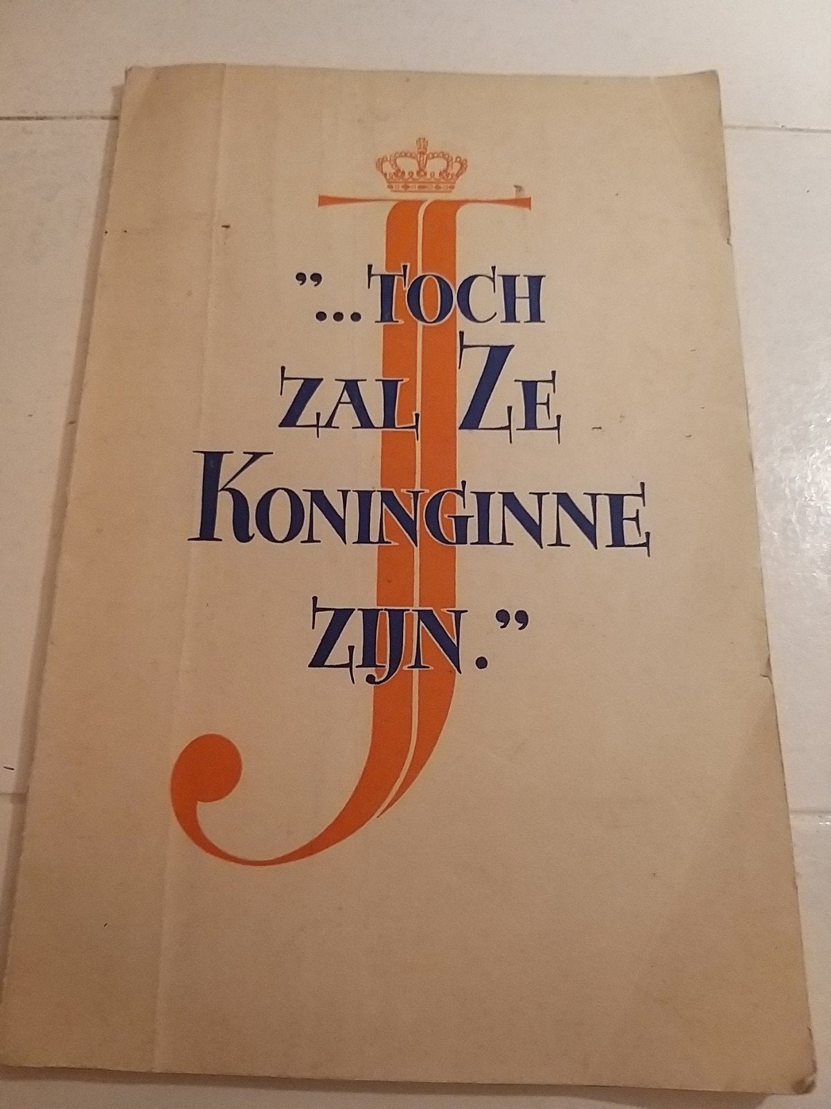 toch zal ze koninginne zijn.
samengesteld door leden van de, Ophalen of Verzenden, Gebruikt, Nederland, Tijdschrift of Boek