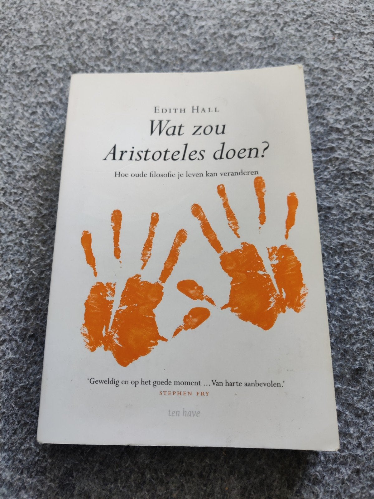 Edith Hall - Wat zou Aristoteles doen?, Boeken, Ophalen of Verzenden, Zo goed als nieuw, Edith Hall