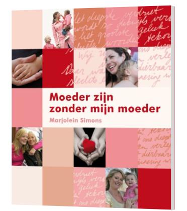moeder zijn zonder mijn moeder marjolein simons, Ophalen of Verzenden, Gelezen