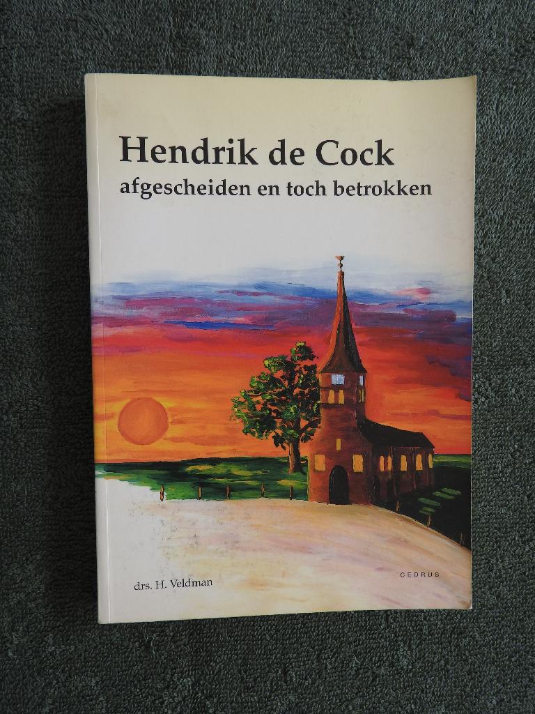 Hendrik de Cock - Afgescheiden en toch betrokken - Ulrum, Boeken, Ophalen of Verzenden, Zo goed als nieuw