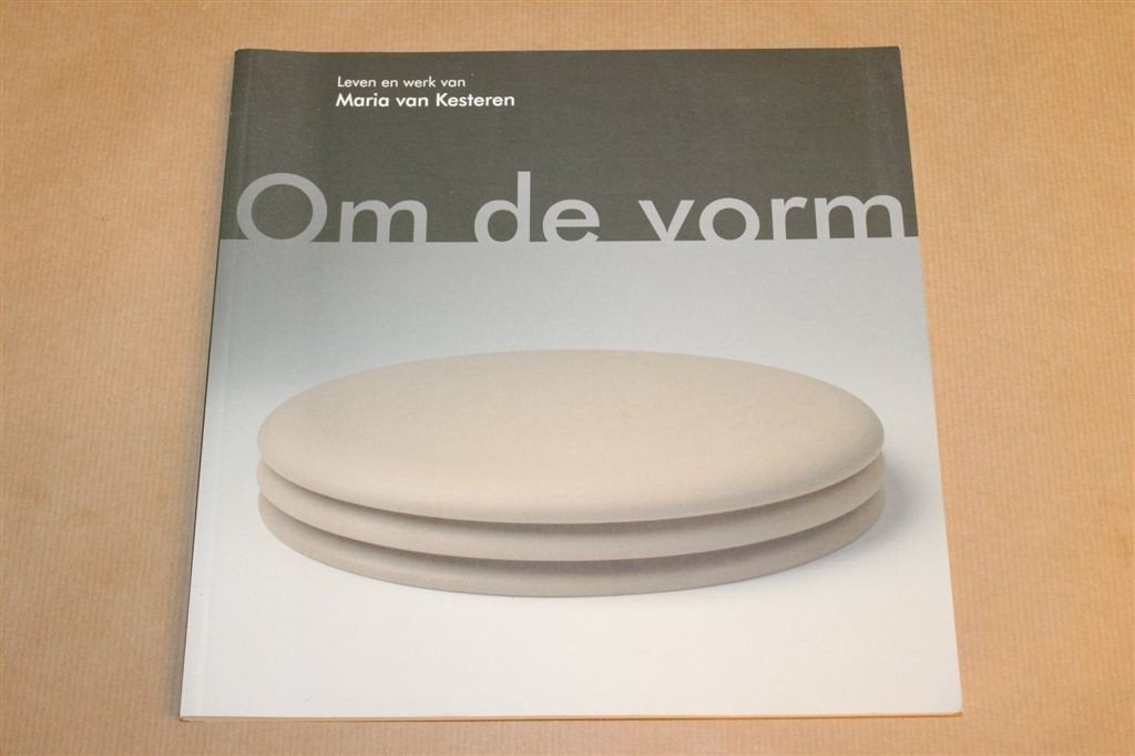 Om de Vorm — Houtdraaister Maria van Kesteren Gesigneerd, Boeken, Ophalen of Verzenden, Zo goed als nieuw