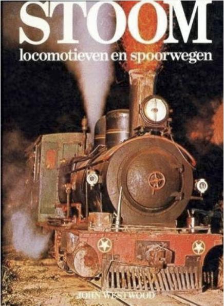 Stoomlocomotieven en spoorwegen - John Westwood, Verzamelen, Ophalen of Verzenden, Zo goed als nieuw, Trein, Boek of Tijdschrift