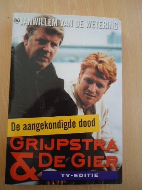 Grijpstra en de Gier: De aangekondigde dood. Wetering, Ophalen of Verzenden, Zo goed als nieuw