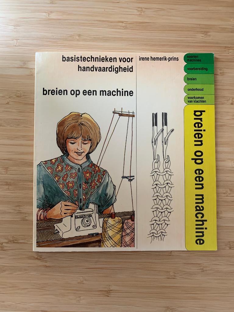 Basistechnieken breien op een machine Irene Hemerik-Prins, Ophalen of Verzenden, Gelezen, Breien en Haken