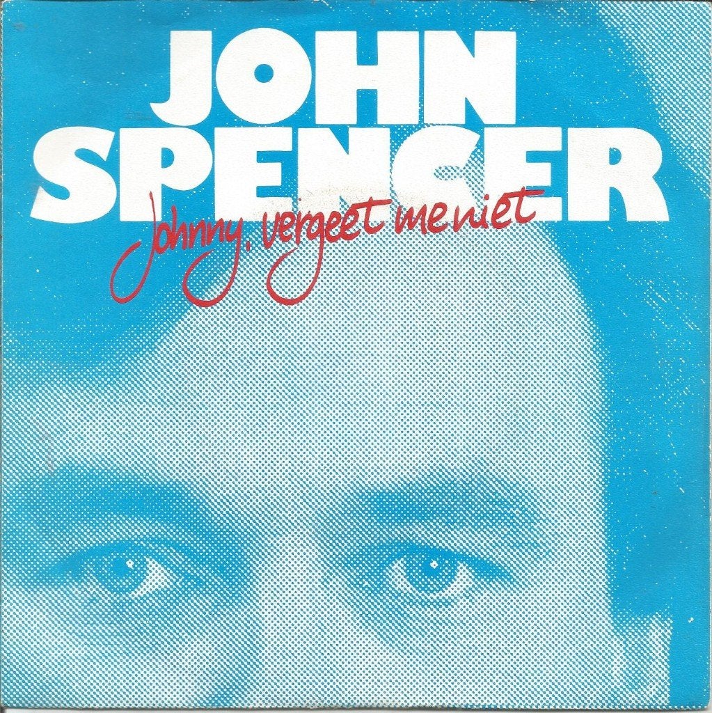 VERKOCHT John Spencer – Johnny, Vergeet Me Niet (1983), Gebruikt, Fotohoes, 7 inch, Ophalen of Verzenden