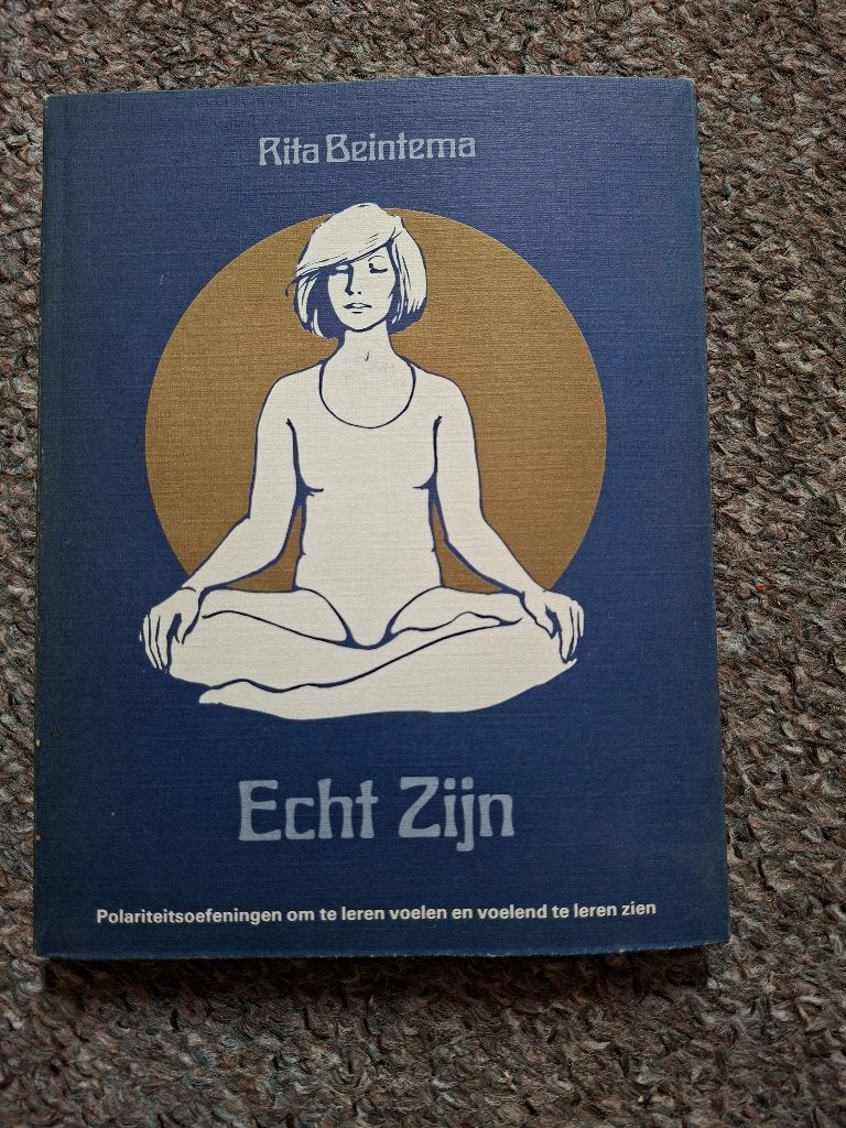 Echt zijn/ Rita Beintema/ 1982/ yoga, Boeken, Gelezen, Meditatie of Yoga, Verzenden, Rita Beintema