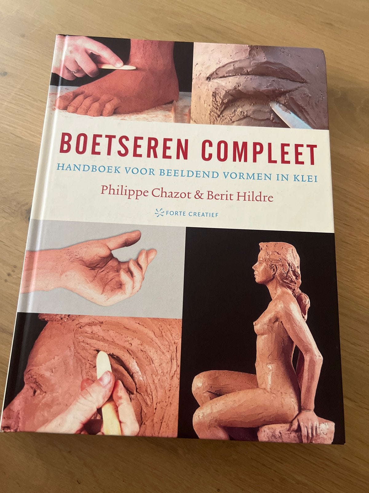 Boetseren Compleet - Handboek voor Beeldend Vormen in Klei, Ophalen of Verzenden, Zo goed als nieuw, Overige onderwerpen