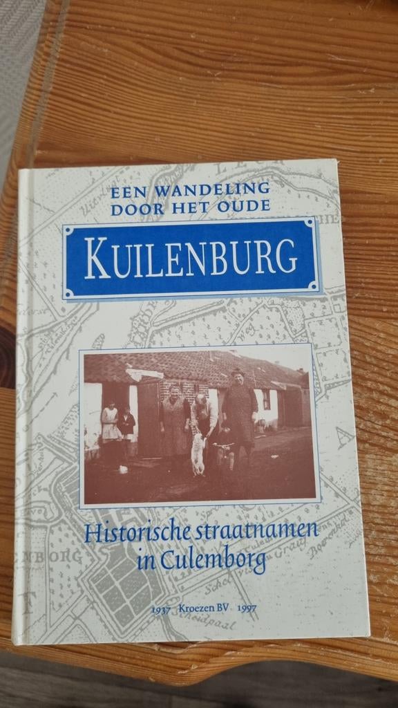 Een wandeling door het oude Kuilenburg -, Ophalen of Verzenden, Gelezen