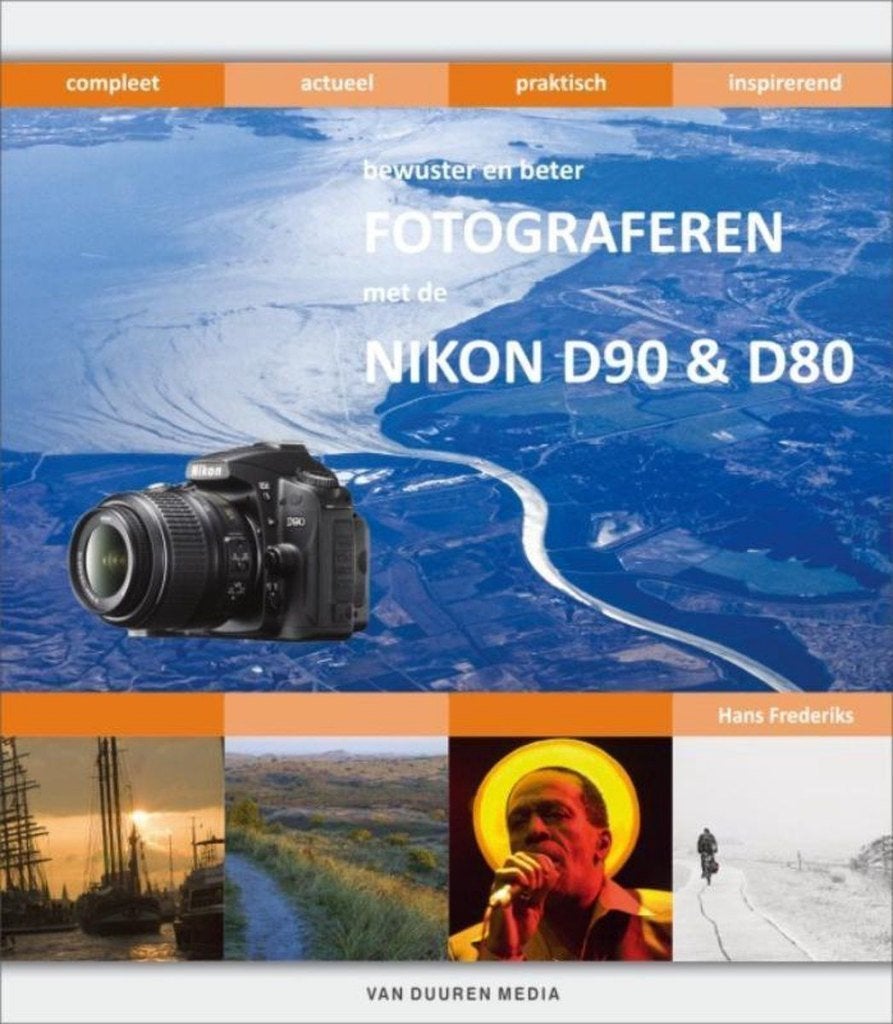 Bewuster en beter fotograferen met de Nikon D90 & D80, Camera's, Ophalen of Verzenden, Zo goed als nieuw, Hans Frederiks, Pieter Dhaeze.