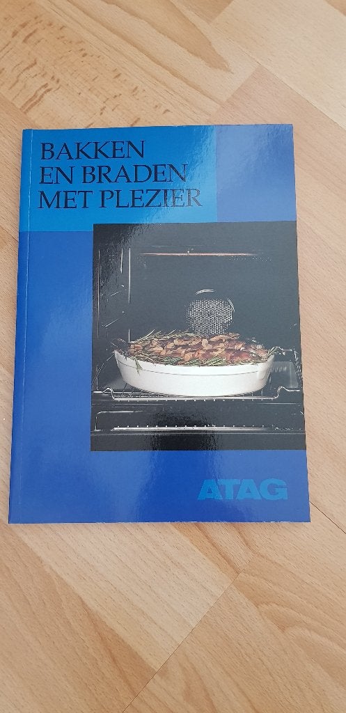 Kookboek: Atag, 'Bakken en braden met plezier', nieuw!, Ophalen of Verzenden, Nieuw, Atag, Nederland en België