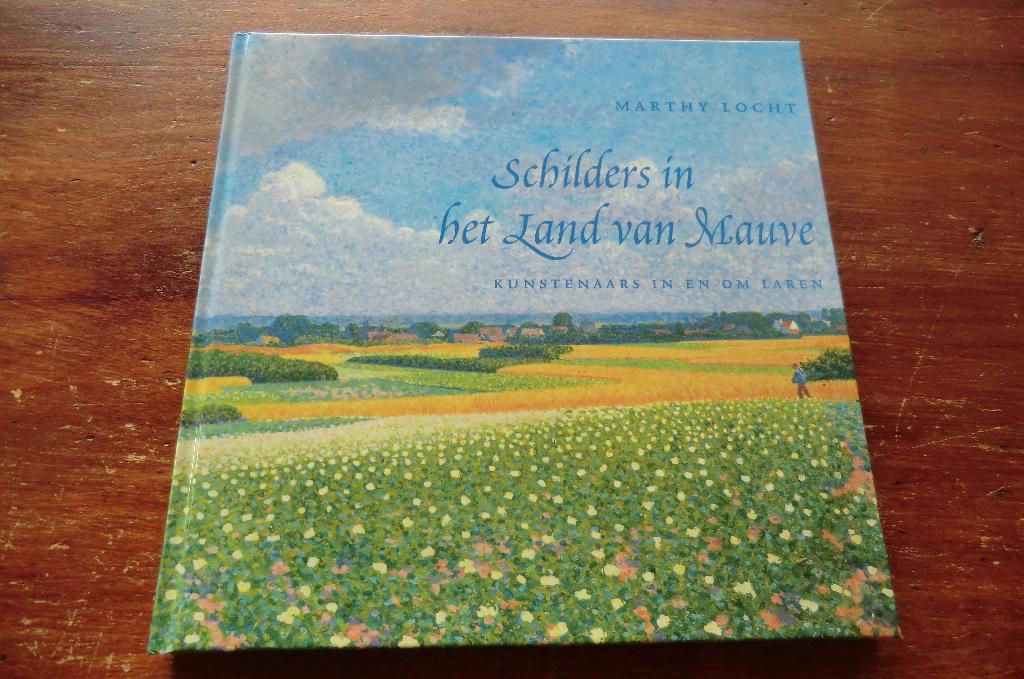 boek - Schilders in het Land van Mauve - Marty Locht / Laren, Ophalen of Verzenden, Zo goed als nieuw, Schilder- en Tekenkunst