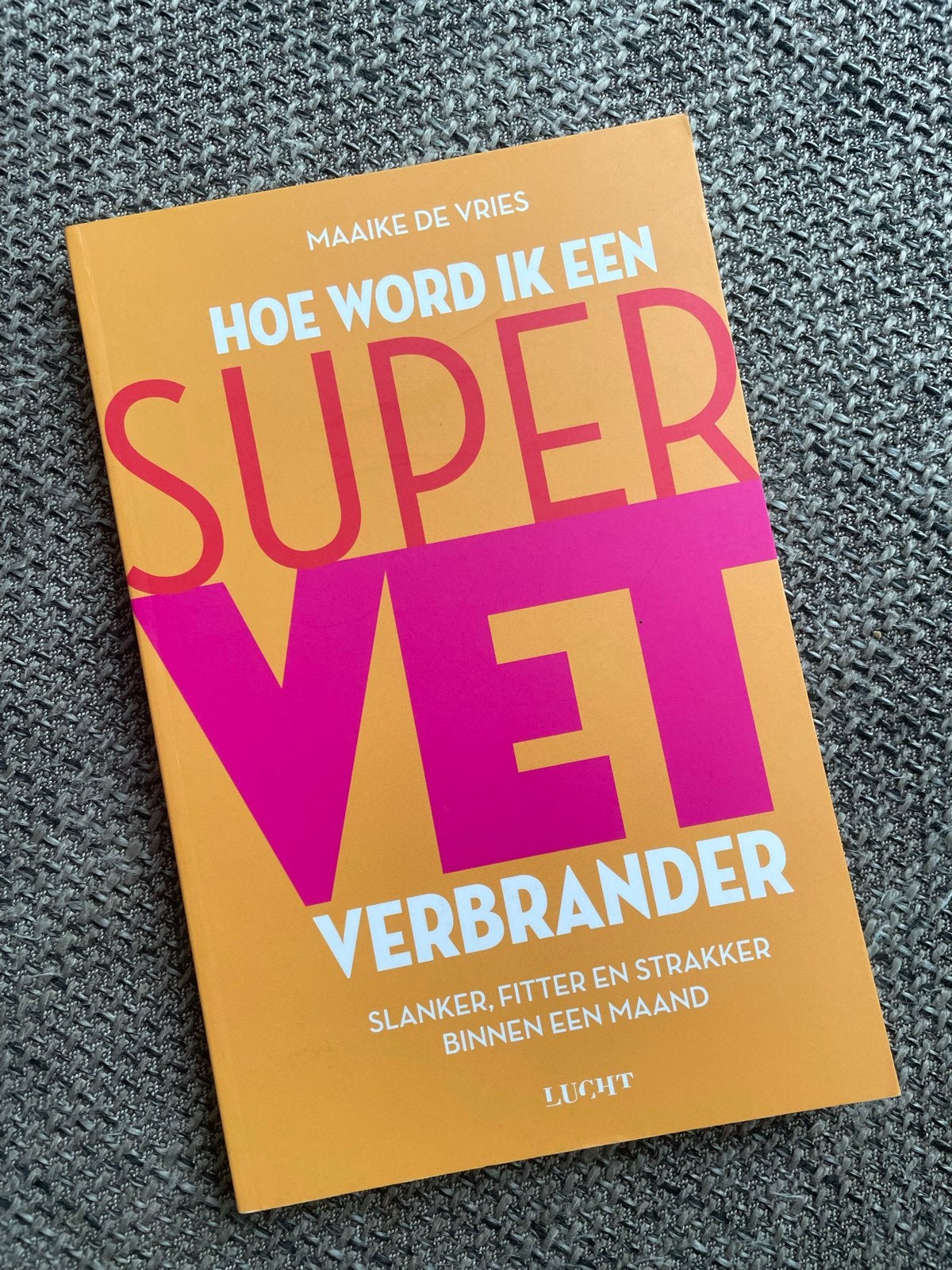 Hoe word ik een Supervetverbrander - Maaike de Vries, Ophalen of Verzenden, Gelezen, Dieet en Voeding
