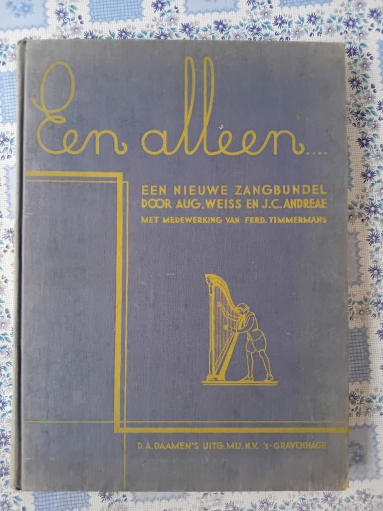 Een Alleen - Een Nieuwe Zangbundel (1933), Ophalen of Verzenden, Gelezen, Algemeen, Aug. Weiss en J.C. Andreae