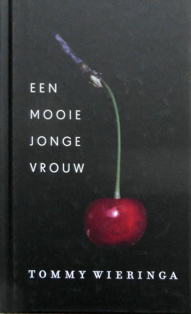 [Wieringa, Tommy] - Een mooie, jonge vrouw, Ophalen of Verzenden, Zo goed als nieuw