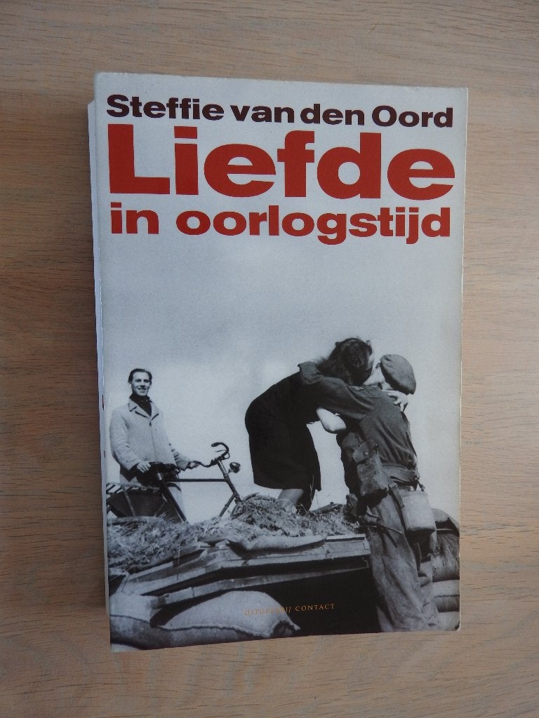 Liefde in oorlogstijd - Steffie van den Oord, Ophalen of Verzenden, Tweede Wereldoorlog, Gelezen, Overige onderwerpen