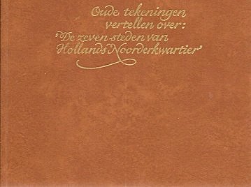 Oude tekeningen vertellen over: Hollands Noorderkwartier, Boeken, Ophalen of Verzenden, Gelezen