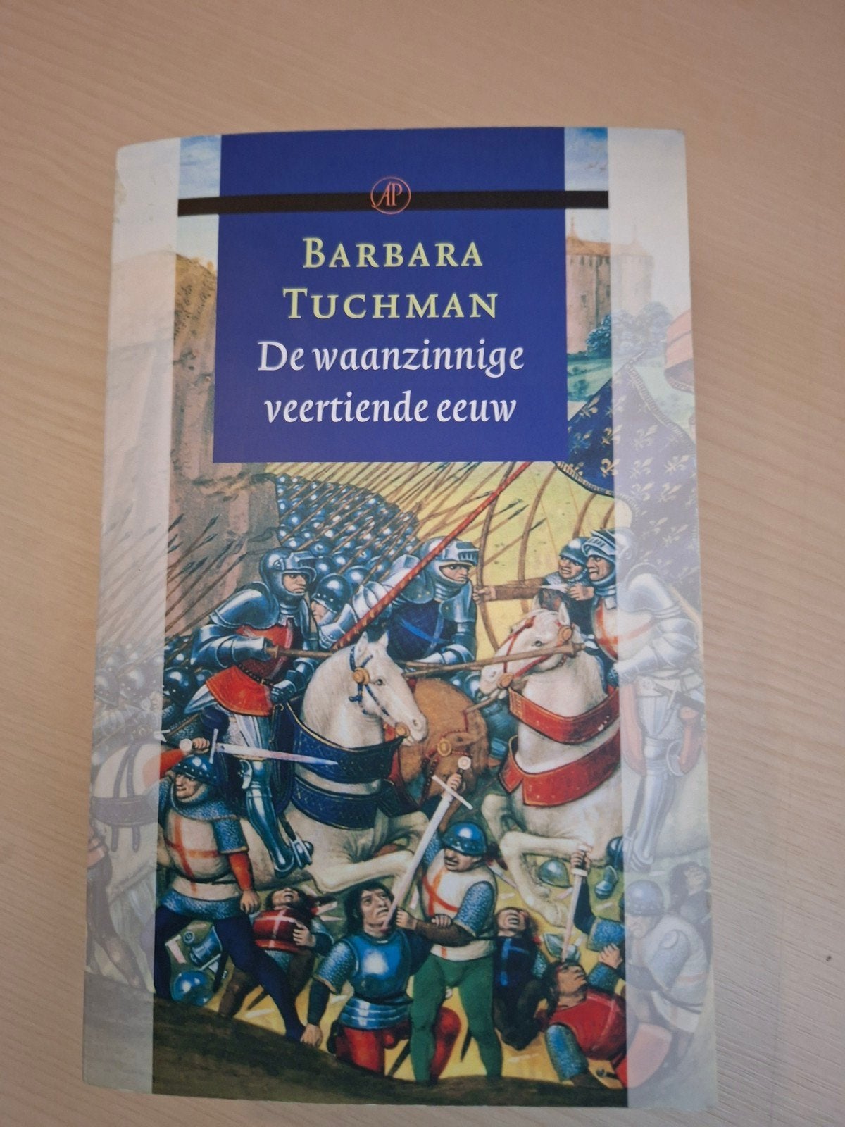 De waanzinnige veertiende eeuw - Barbara Tuchman, 14e eeuw of eerder, Barbara Tuchman, Europa, Ophalen of Verzenden