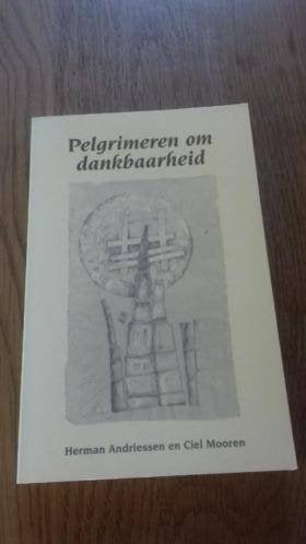 Herman Andriessen - Pelgrimeren om dankbaarheid, Verzenden, Zo goed als nieuw