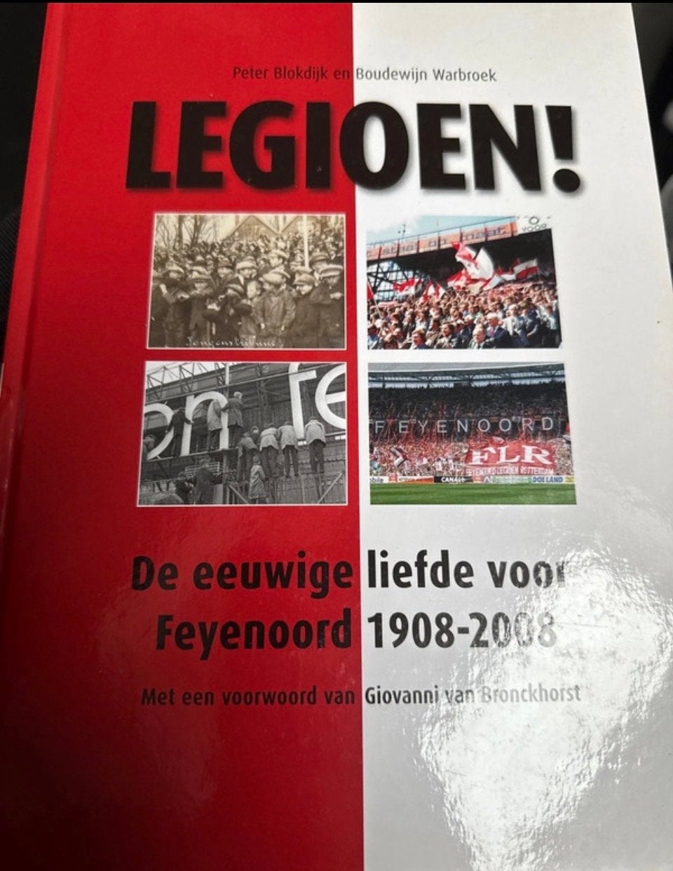 Legioen! De eeuwige liefde voor Feyenoord 1908-2008, Ophalen of Verzenden, Zo goed als nieuw, Balsport