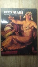 Kees Maks - Schilder van het mondaine leven, Ophalen of Verzenden, Zo goed als nieuw