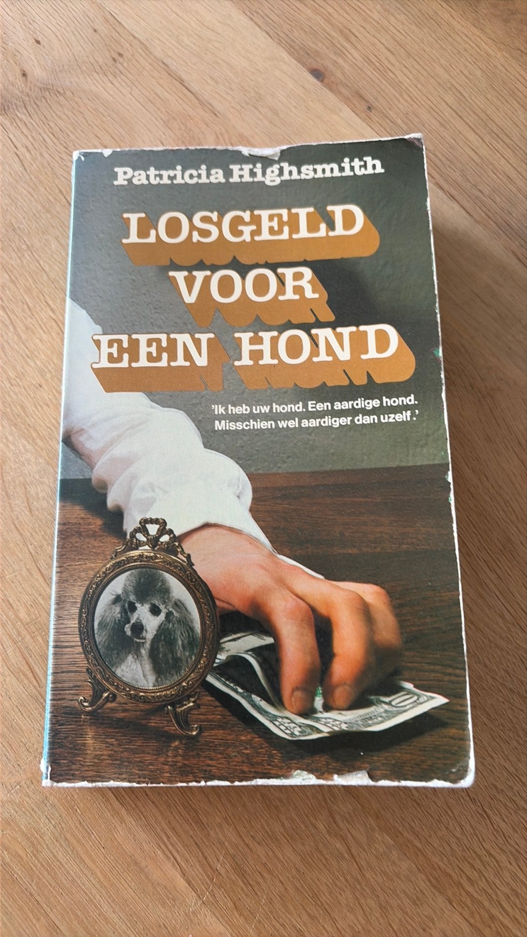Losgeld voor een hond - Patricia Highsmith, Ophalen of Verzenden, Gelezen, Europa overig