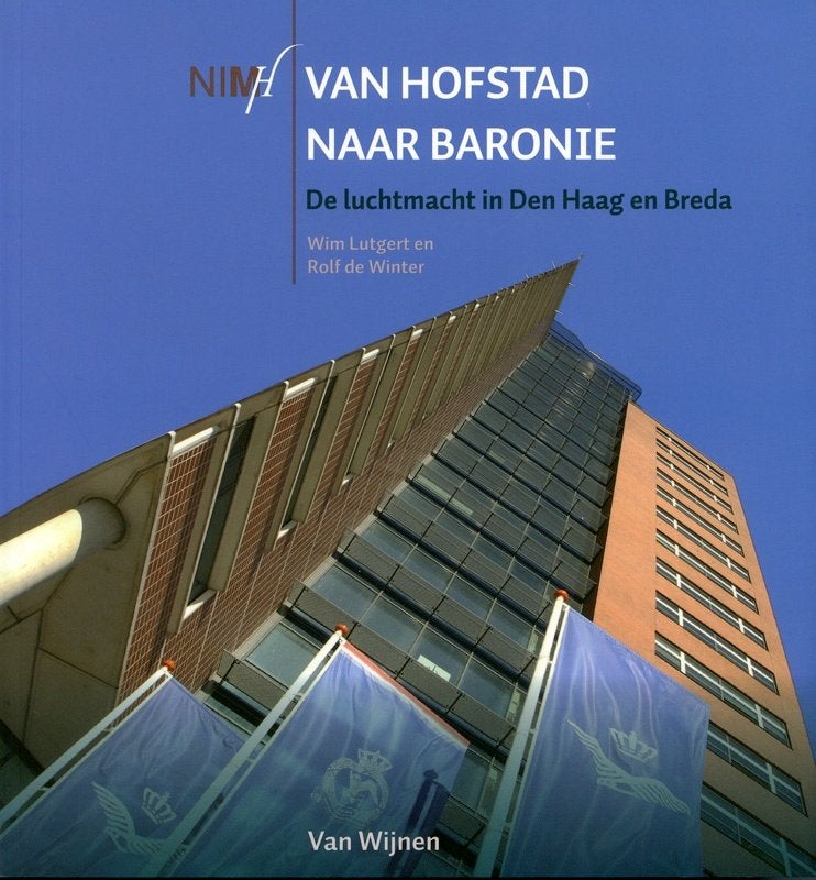 Van Hofstad naar Baronie. De luchtmacht in Den Haag en Breda, Ophalen of Verzenden, Zo goed als nieuw, Wim Lutgert en Rolf de Winter