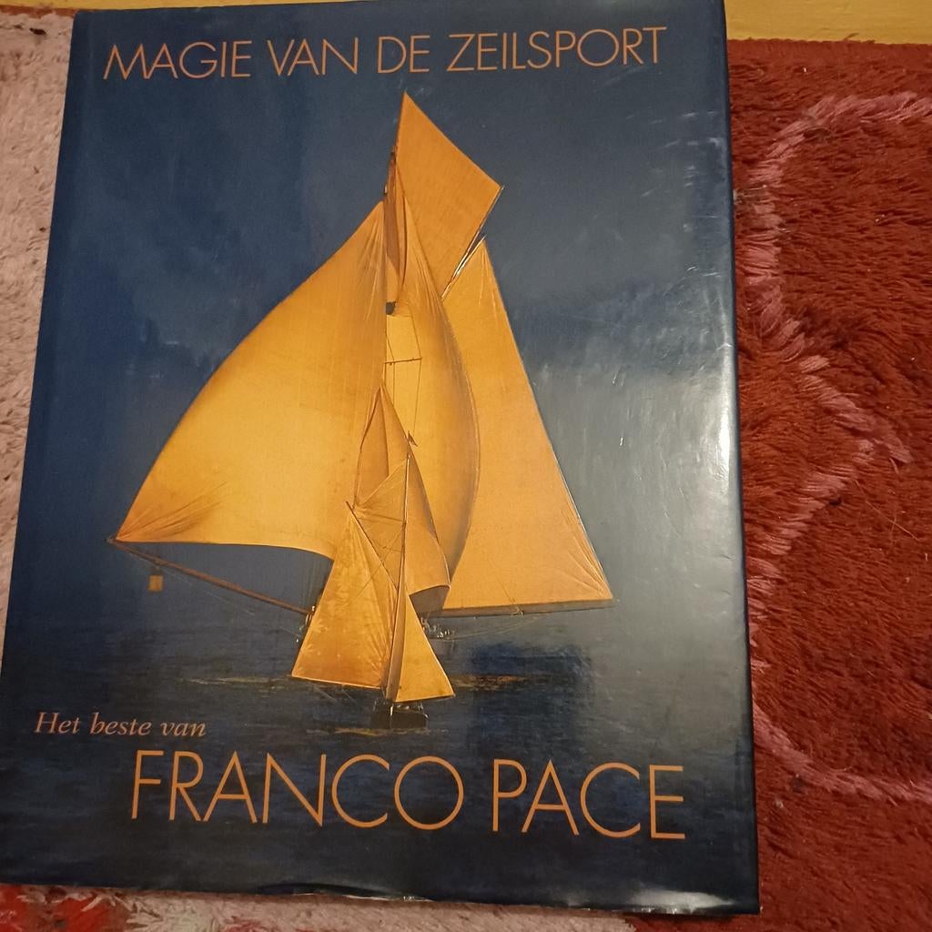 Franco Pace - Magie van de zeilsport, Boeken, Ophalen of Verzenden, Zo goed als nieuw, Franco Pace, Balsport