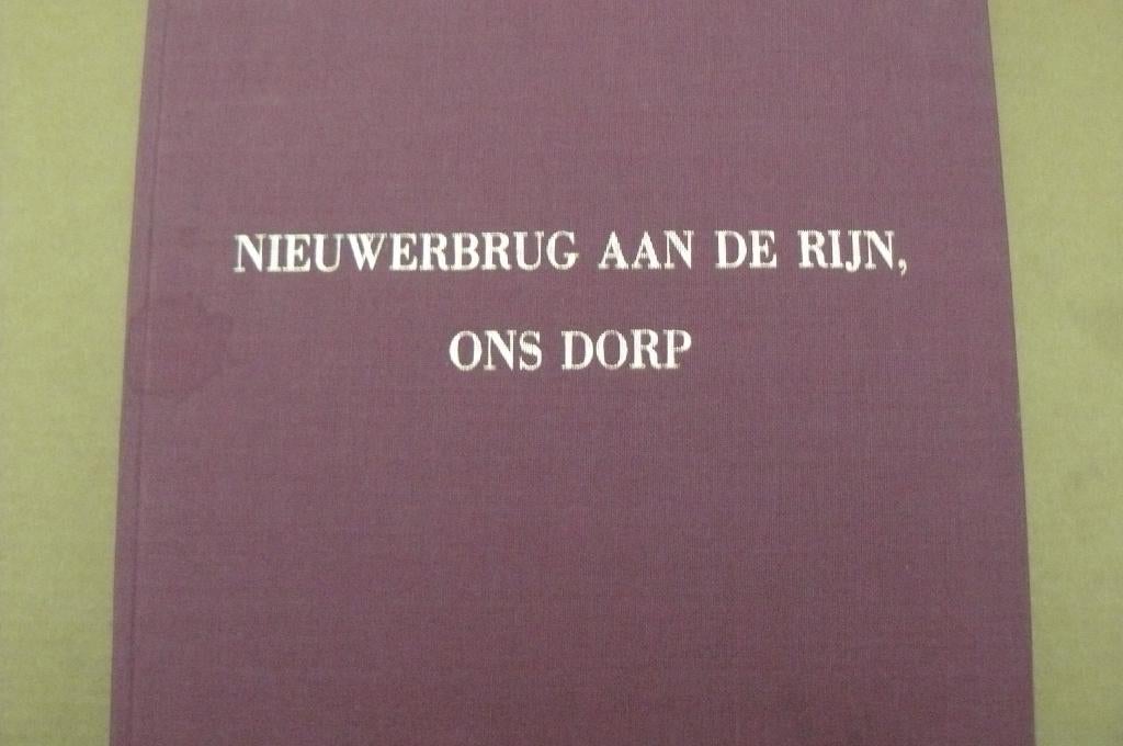 NIEUWERBRUG AN DE RIJN / Ons dorp / Cees Brouwer, Ophalen of Verzenden, Zo goed als nieuw