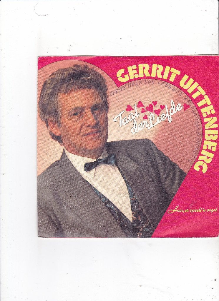 Single Gerrit Uittenberg - Taal der liefde, Cd's en Dvd's, Vinyl Singles, Ophalen of Verzenden, Gebruikt, 7 inch, Nederlandstalig