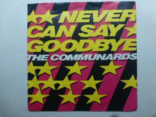 The Communards. Never can say goodbye. / The great escape., Ophalen of Verzenden, Gebruikt, 7 inch, Pop