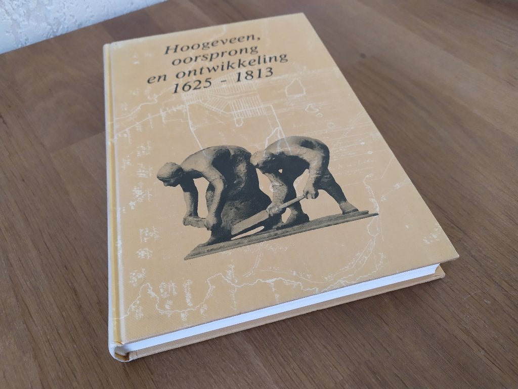 Hoogeveen, oorsprong en ontwikkeling 1625-1813, Ophalen of Verzenden, Gelezen