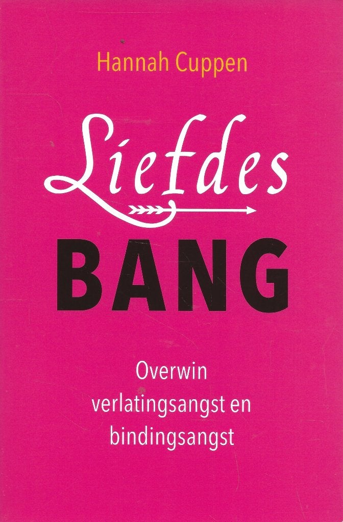 Liefdesbang - Overwin verlatings- en bindingsangst - Cuppen, Ophalen of Verzenden, Zo goed als nieuw, Hannah Cuppen