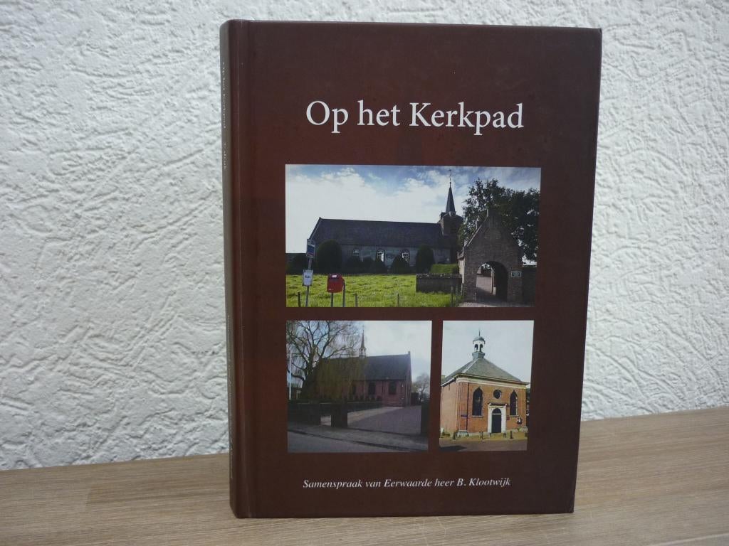 p het Kerkpad - samenspraak van Eerwaarde heer B. Klootwijk, Ophalen of Verzenden, Gelezen, Christendom | Protestants