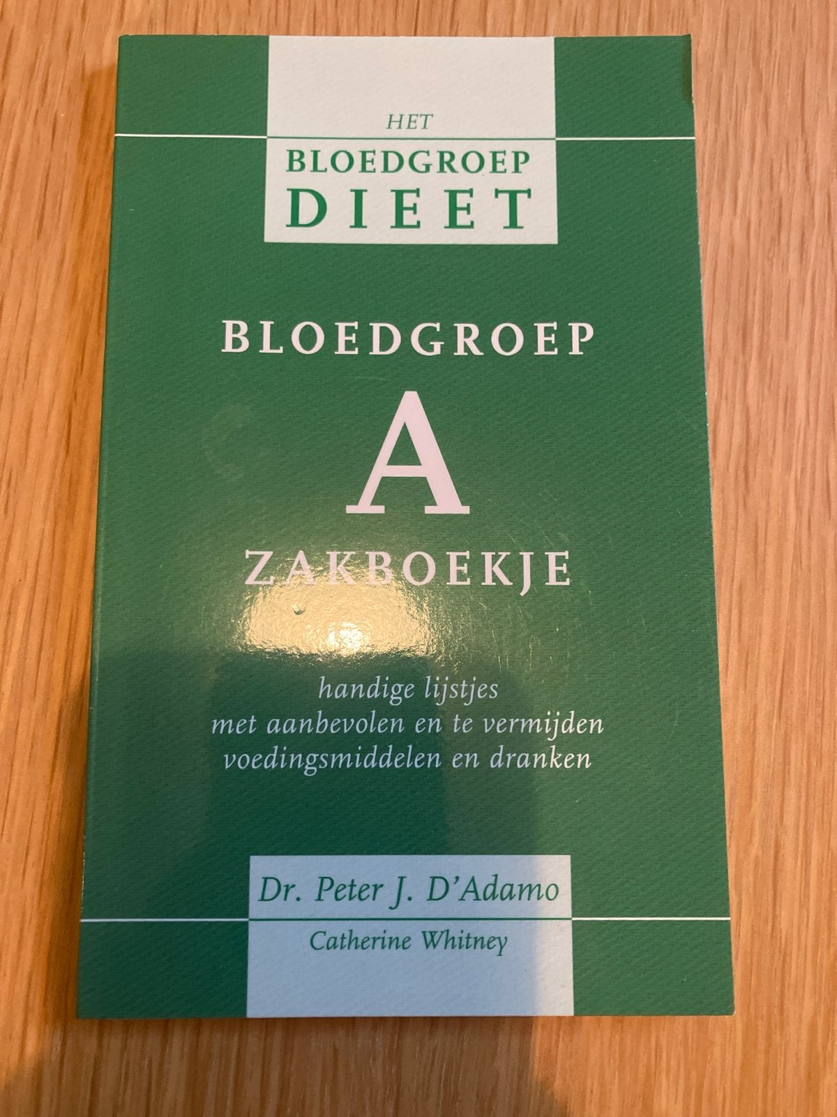 Het Bloedgroep Dieet A Zakboekje - Dr. Peter J. D'Adamo, Ophalen of Verzenden, Zo goed als nieuw, Dieet en Voeding