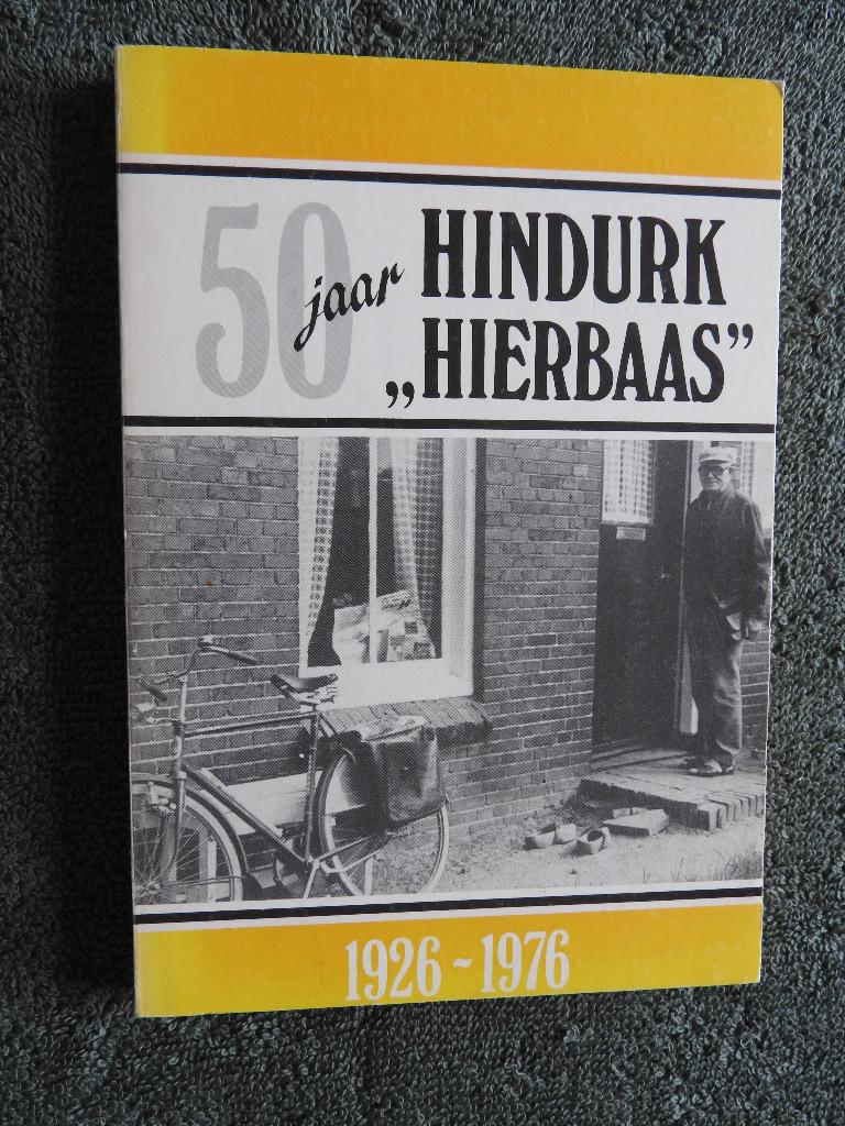 50 jaar Hindurk Hierbaas 1926-1976 - Dantumadeel, Boeken, Ophalen of Verzenden, Zo goed als nieuw