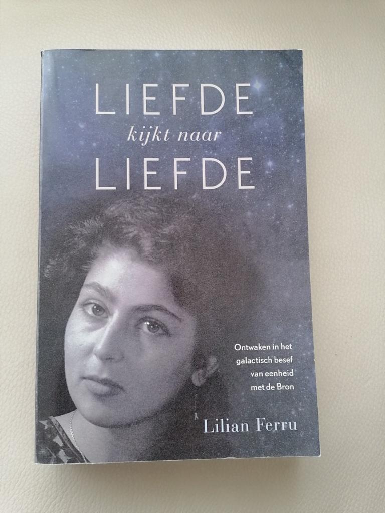 Liefde Kijkt Naar Liefde - Lilian Ferru (Spiritualiteit), Boeken, Gelezen, Achtergrond en Informatie, Spiritualiteit algemeen